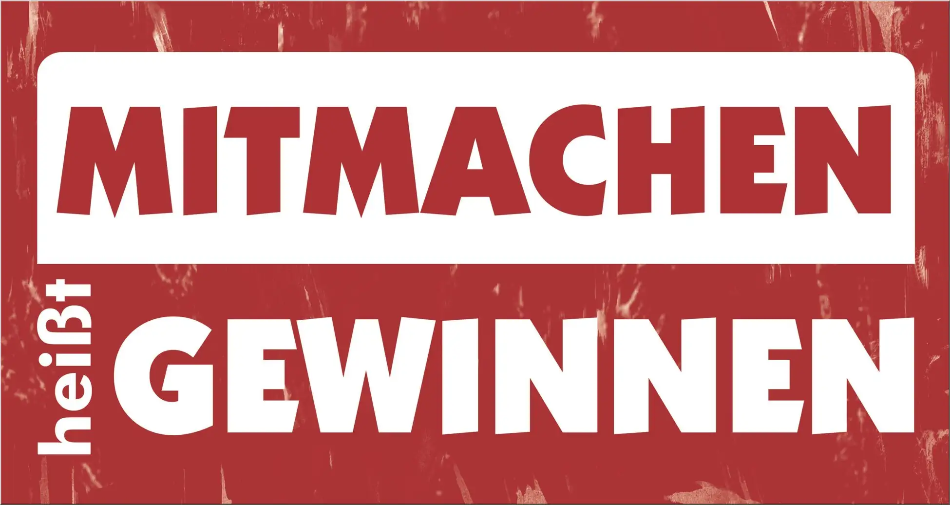 Mitmachen Heißt Gewinnen Rot Weiß Schrift